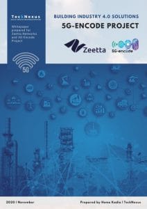 5G-Encode: Building Industry 4.0 Solutions lead by Zeetta - TeckNexus