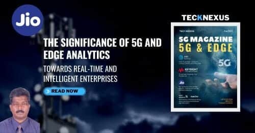 The Significance of 5G and Edge Analytics - Jio - TeckNexus