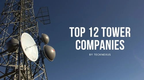 Top 12 Global 5G Cell Tower Companies of 2021 | TeckNexus