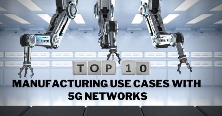 Top 10 manufacturing use cases with 5G | TeckNexus 5G Magazine