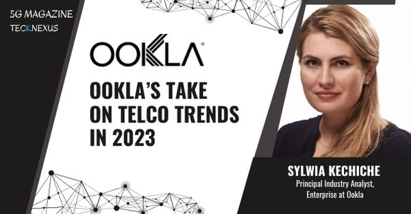 Ookla’s Take on Telco Trends in 2023 | TeckNexus