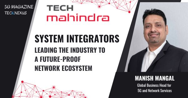 System Integrators | Leading the industry to a future-proof network ecosystem | TechM - TeckNexus