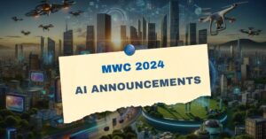 MWC 2024: Artificial Intelligence (AI) and GenAI Announcements