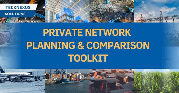 Private Network Planning & Comparison Toolkit