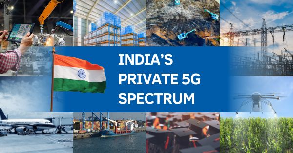India’s DoT Reopens Doors for Direct Spectrum Allocation for Private 5G Networks