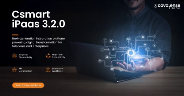 Covalense Digital Unveils Latest Version of Csmart iPaaS to Power Next-Gen Telecom and Enterprise Integrations and API Monetisation