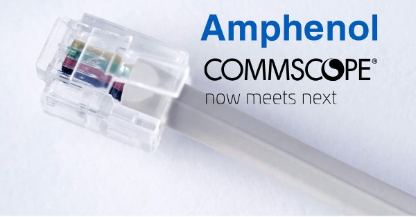 Amphenol Acquires CommScope’s Broadband Business in .5B Deal
