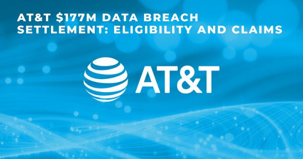 AT&T 7M Data Breach Settlement: Eligibility & Claims