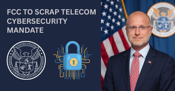 FCC to scrap telecom cybersecurity mandate