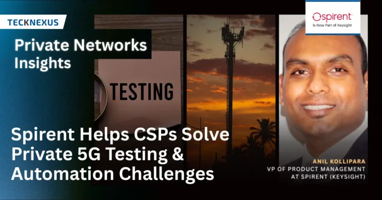 How Spirent Helps CSPs Solve Private 5G Testing & Automation Challenges
