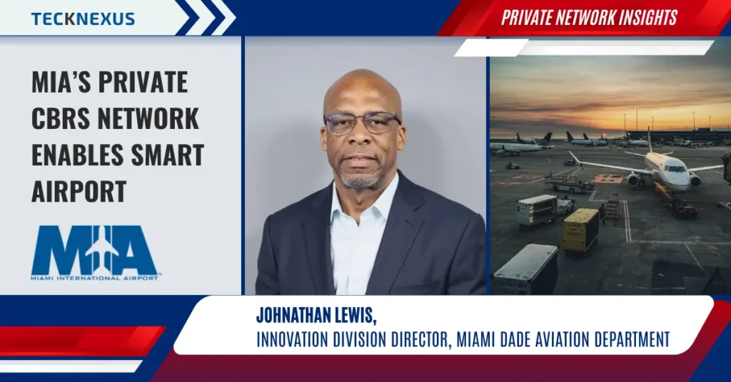 MIA’s Private CBRS Network Enables Smart Airport