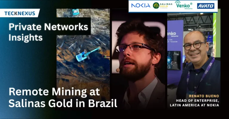 Nokia Deploys Private Wireless to Power Remote Mining in Brazil with Venko and Ávato