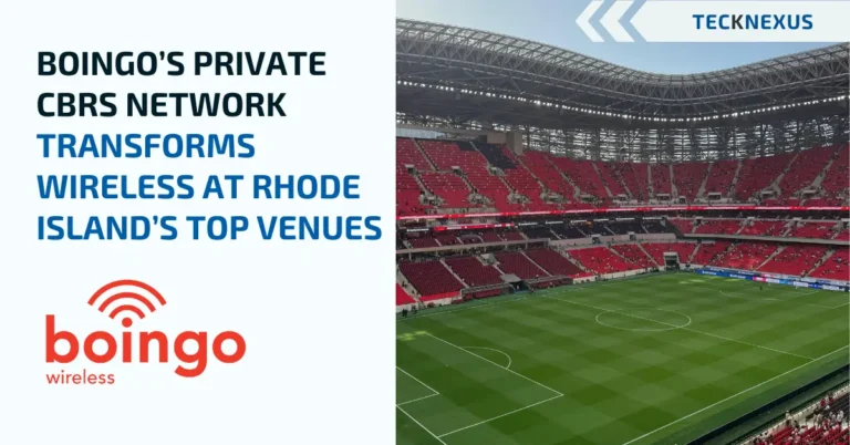 Boingo’s Private CBRS Network Transforms Wireless at Rhode Island’s Top Venues