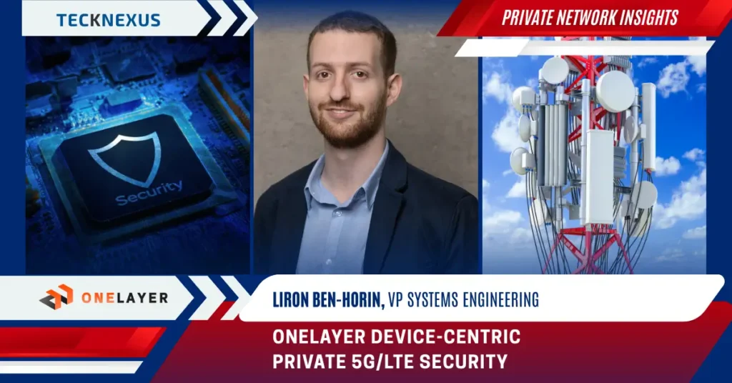 Private Cellular Network Security with OneLayer’s Device-Level Visibility