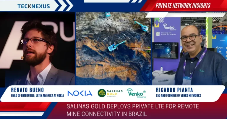 Salinas Gold Deploys Private LTE for Remote Mine Connectivity in Brazil with Nokia, Ávato, and Venko