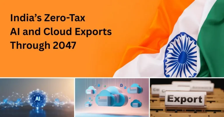 India’s Zero-Tax AI and Cloud Exports Through 2047
