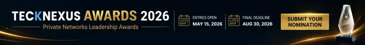TeckNexus Private Network Awards 2026 — Recognising excellence and innovation across the global private networks ecosystem