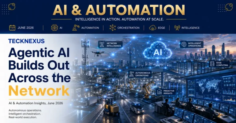 Agentic AI Builds Out Across the Network: AI & Automation Insights, June 2026