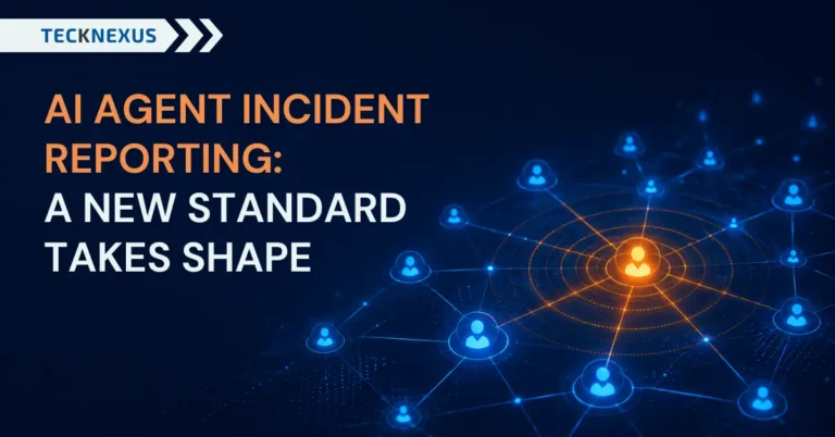 AI Agent Incident Reporting: A New Standard Takes Shape
