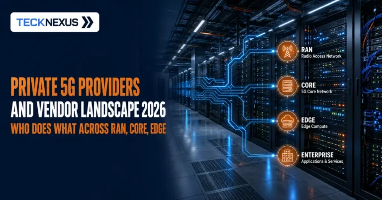 Private 5G Vendors 2026: RAN, Core, Edge and Integration