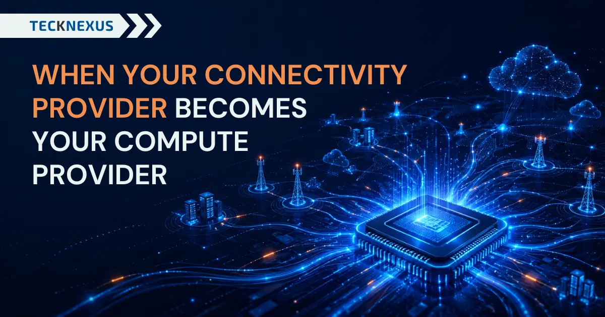 When Your Connectivity Provider Becomes Your Compute Provider