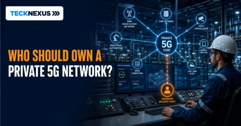 Who Should Own a Private 5G Network? Enterprise-Owned vs Operator-Managed vs Neutral Host vs Spectrum-Leased