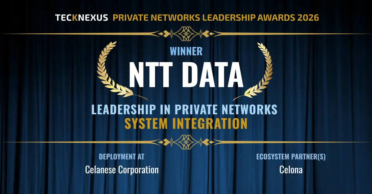Celanese Deploys NTT DATA's Private 5G Network to Transform Manufacturing at the Edge