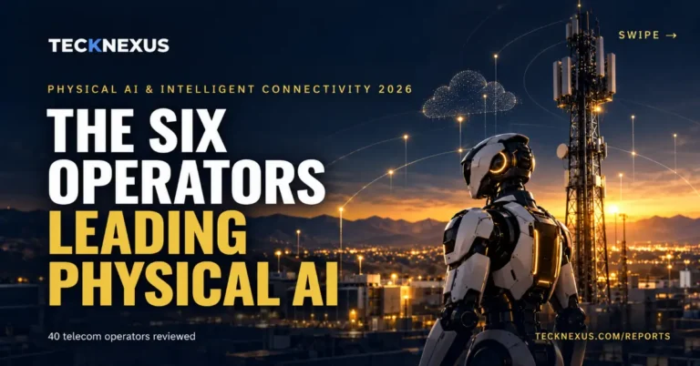 Physical AI and Connectivity - The Six Operators Leading Physical AI